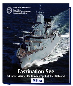 gebrauchtes Buch – Guntram Schulze-Wegener – Faszination See: 50 Jahre Marine der Bundesrepublik Deutschland