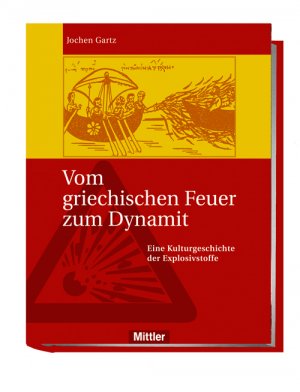 ISBN 9783813208672: Vom griechischen Feuer zum Dynamit. Eine Kulturgeschichte der Explosivstoffe