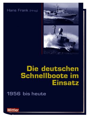 ISBN 9783813208801: Die deutschen Schnellboote im Einsatz