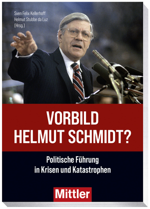 neues Buch – Sven Felix Kellerhoff – Vorbild Helmut Schmidt?