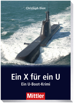 ISBN 9783813211269: Ein X für ein U – Unterseebot auf Abwegen