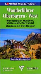 gebrauchtes Buch – Metzler Veit – Wanderführer Oberbayern I: Bayerische Voralpen / West. Wanderregion München, Wetterstein, Karwendel. Kompass Wanderführer.