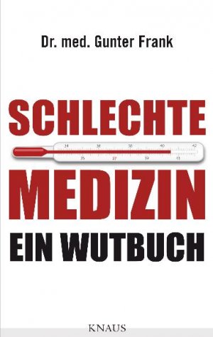 ISBN 9783813504736: Schlechte Medizin - Ein Wutbuch(TB)