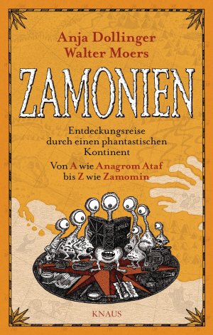 ISBN 9783813505306: Zamonien – Entdeckungsreise durch einen phantastischen Kontinent - Von A wie Anagrom Ataf bis Z wie Zamomin