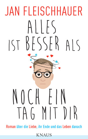 ISBN 9783813507041: Alles ist besser als noch ein Tag mit dir – Roman über die Liebe, ihr Ende und das Leben danach