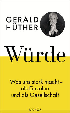 ISBN 9783813507836: Würde – Was uns stark macht - als Einzelne und als Gesellschaft