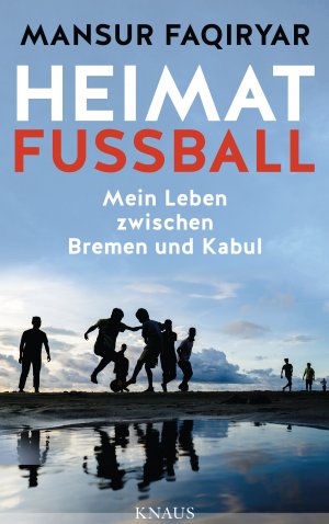 ISBN 9783813508086: Heimat Fußball: Mein Leben zwischen Bremen und Kabul