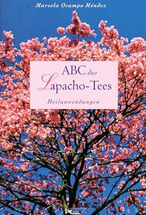 ISBN 9783813804638: ABC des Lapacho-Tees
