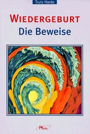 ISBN 9783813804843: Wiedergeburt - Die Beweise