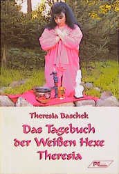 ISBN 9783813805314: Das Tagebuch der Weissen Hexe Theresia