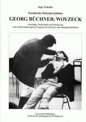 ISBN 9783814202266: Szenische Interpretation: Georg Büchner: Woyzeck - Vorschläge, Materialien und Dokumente zum erfahrungsbezogenen Umgang mit Literatur und Alltagsgeschichte