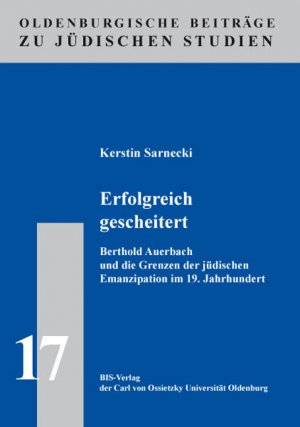 ISBN 9783814220192: Erfolgreich  gescheitert – Berthold Auerbach und die Grenzen der jüdischen Emanzipation im 19. Jahrhundert.