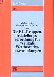 ISBN 9783814503110: Die EU- Gruppenfreistellungsverordnung für vertikale Wettbewerbsbeschränkungen.