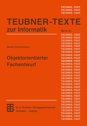 ISBN 9783815423059: Objektorientierter Fachentwurf / Ein terminologiebasierter Ansatz für die Konstruktion von Anwendungssystemen / Bruno Schienmann / Taschenbuch / XTeubner Studienbücher Informatik / Paperback / 334 S.