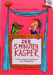 ISBN 9783815710388: Der 5 Minuten Kasper. 6 kurze lustige Geschichten zum Nachspielen