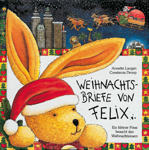 ISBN 9783815715000: Weihnachtsbriefe von Felix - Ein kleiner Hase besucht den Weihnachtsmann