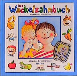 ISBN 9783815715871: Mein Wackelzahnbuch – Alles über deine Milchzähne. Schauen, klappen, drehen, verstehen!