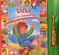 ISBN 9783815719947: Lilli und die Zahnbürste, m. Signal-Kinderzahnbürste mit Saugnapf