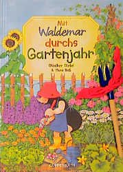 ISBN 9783815720578: Mit Waldemar durchs Gartenjahr