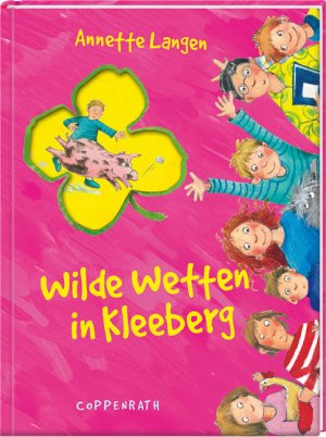 ISBN 9783815737354: Wilde Wetten in Kleeberg. Annette Langen. Mit Ill. von Betina Gotzen-Beek