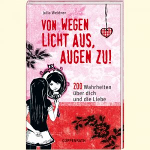 ISBN 9783815793749: Von wegen Licht aus, Augen zu! - 200 Wahrheiten über dich und die Liebe