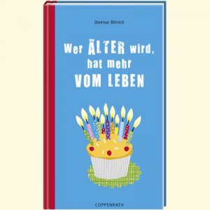 ISBN 9783815797761: Wer älter wird, hat mehr vom Leben