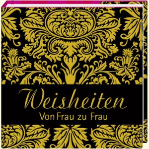 ISBN 9783815797914: Weisheiten – Von Frau zu Frau