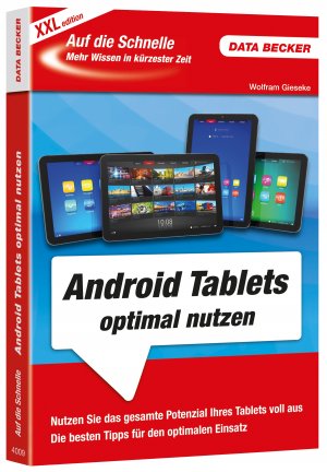 Wolfram Gieseke - Auf die Schnelle XXL: Android Tablets optimal nutzen