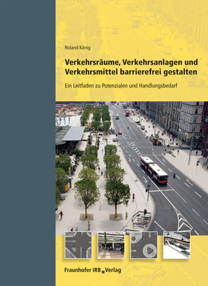 ISBN 9783816776628: Verkehrsräume, Verkehrsanlagen und Verkehrsmittel barrierefrei gestalten: Ein Leitfaden zu Potenzialen und Handlungsbedarf Ein Leitfaden zu Potenzialen und Handlungsbedarf