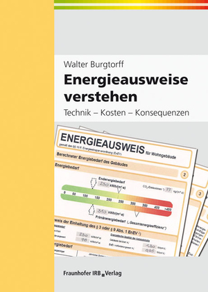 gebrauchtes Buch – Walter Burgtorff – Energieausweise verstehen. - Technik - Kosten - Konsequenzen.