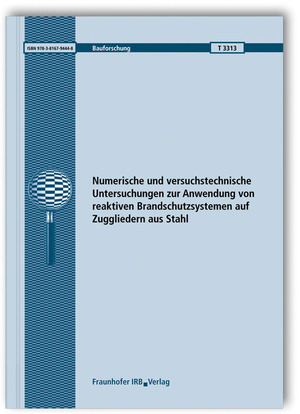 ISBN 9783816794448: Numerische und versuchstechnische Untersuchungen zur Anwendung von reaktiven Brandschutzsystemen auf Zuggliedern aus Stahl. Abschlussbericht.