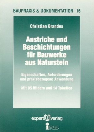 ISBN 9783816915362: Anstriche und Beschichtungen für Bauwerke aus Naturstein - Eigenschaften, Anforderungen und praxisbezogene Anwendung