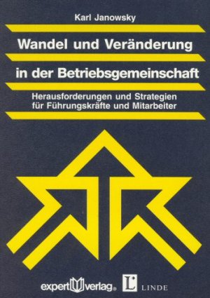 ISBN 9783816918349: Wandel und Veränderung in der Betriebsgemeinschaft - Herausforderungen und Strategien für Führungskräfte und Mitarbeiter