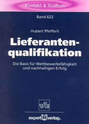 ISBN 9783816918899: Lieferantenqualifikation – Die Basis für Wettbewerbsfähigkeit und nachhaltigen Erfolg