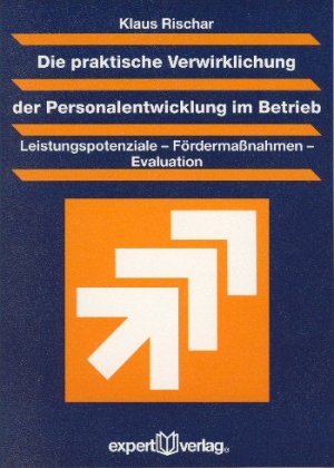 ISBN 9783816921141: Die praktische Verwirklichung der Personalentwicklung im Betrieb – Leistungspotenziale – Fördermaßnahmen – Evaluation