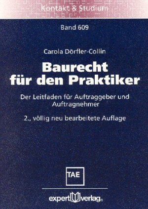 ISBN 9783816922315: Baurecht fÃ¼r den Praktiker: Der Leitfaden fÃ¼r Auftraggeber und Auftragnehmer (Kontakt & Studium) DÃ¶rfler-Collin, Carola