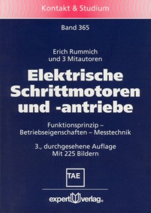 gebrauchtes Buch – Elektrische Schrittmotoren und -antriebe: Funktionsprinzip - Betriebseigenschaften - Messtechnik (Kontakt & Studium) Rummich, Erich