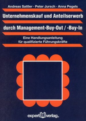 ISBN 9783816925552: Unternehmenskauf und Anteilserwerb durch Management-Buy-Out / -Buy-In - Eine Handlungsanleitung für qualifizierte Führungskräfte