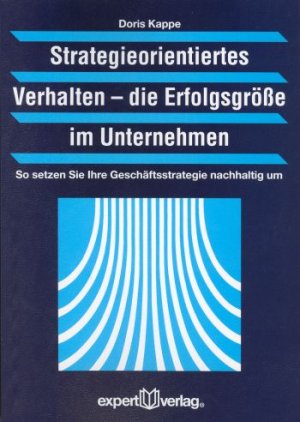 ISBN 9783816925644: Strategieorientiertes Verhalten: Die Erfolgsgröße im Unternehmen - So setzen Sie Ihre Geschäftsstrategie nachhaltig um