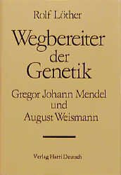 „Wegbereiter der Genetik: Gregor Johann Mendel und August ... image