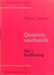 ISBN 9783817112067: Theoretische Physik, 11 Bde. u. 4 Erg.-Bde., Bd.4, Quantenmechanik Teil 1. Einführung : mit zahlreichen Beispielen und Aufgaben mit ausführlichen Lösungen