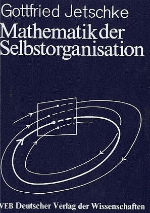 ISBN 9783817112821: Mathematik der Selbstorganisation : qualitative Theorie nichtlinearer dynamischer Systeme und gleichgewichtsferner Strukturen in Physik, Chemie und Biologie ; mit 149 Abbildungen und 3 Tabellen