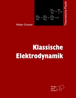 ISBN 9783817116607: Theoretische Physik. Ein Lehr- und Übungstext für Anfangssemester (Band 1-4) und Fortgeschrittene (ab Band 5 und Ergänzungsbände) / Klassische Elektrodynamik