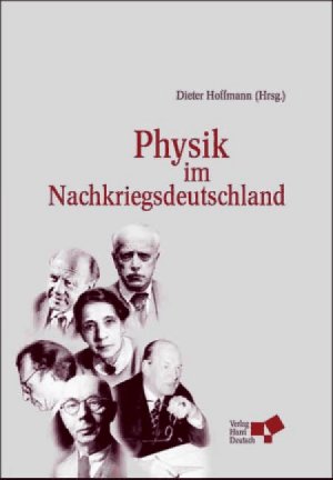 Dieter Hoffmann (Autor) - Physik im Nachkriegsdeutschland Dieter Hoffmann Naturwissenschaften Physik Astronomie Ardenne, Manfred