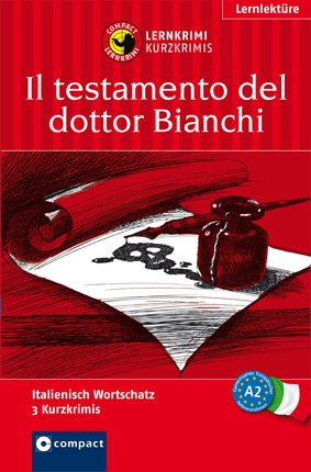 ISBN 9783817413805: Il testamento del dottor Bianchi - Lernkrimi Italienisch. Grundwortschatz - Niveau A2