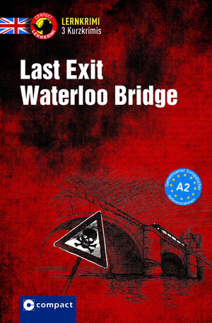 ISBN 9783817418633: Last Exit Waterloo Bridge – Englisch A2