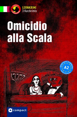 neues Buch – De Feo – Omicidio alla Scala | Italienisch A2 | Enrica De Feo (u. a.) | Taschenbuch | Compact Lernkrimi Kurzkrimis | 160 S. | Deutsch | 2017 | Circon Verlag GmbH | EAN 9783817418657