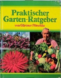 ISBN 9783817421138: Gärtner Pötschkes Praktischer Garten-Ratgeber