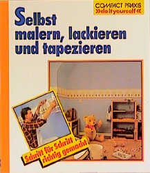 ISBN 9783817422777: Selbst malern, lackieren, tapezieren