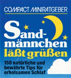 ISBN 9783817431502: Sandmännchen lässt grüssen - 150 natürliche und bewährte Tips für erholsamen Schlaf